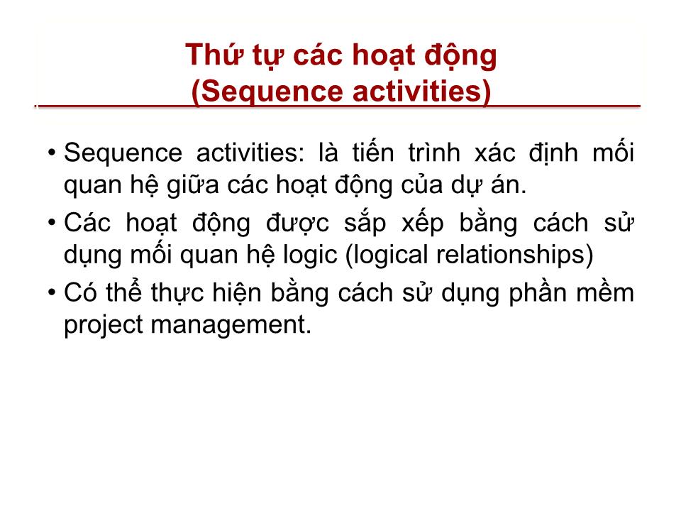 Bài giảng Quản lý dự án - Chương 6: Quản lý thời gian dự án (Project time management) trang 10