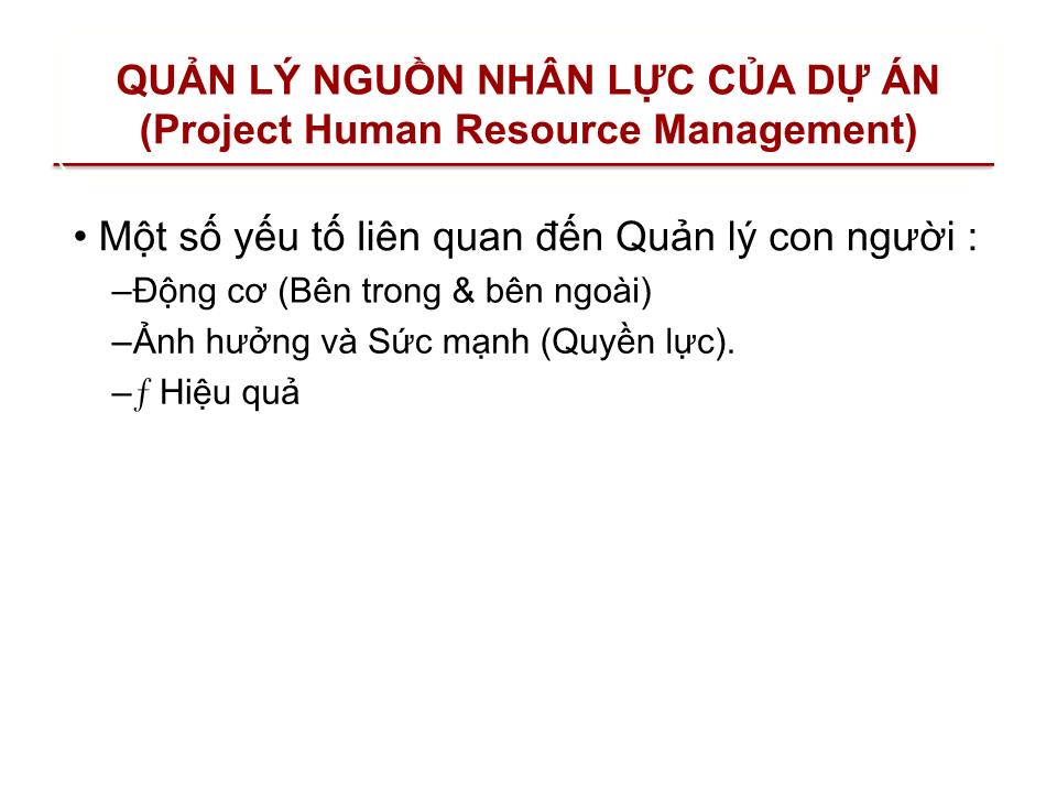 Bài giảng Quản lý dự án - Chương 9: Quản lý nguồn nhân lực của dự án (Project human resource management) trang 3