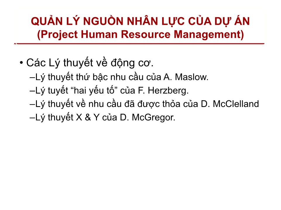 Bài giảng Quản lý dự án - Chương 9: Quản lý nguồn nhân lực của dự án (Project human resource management) trang 4