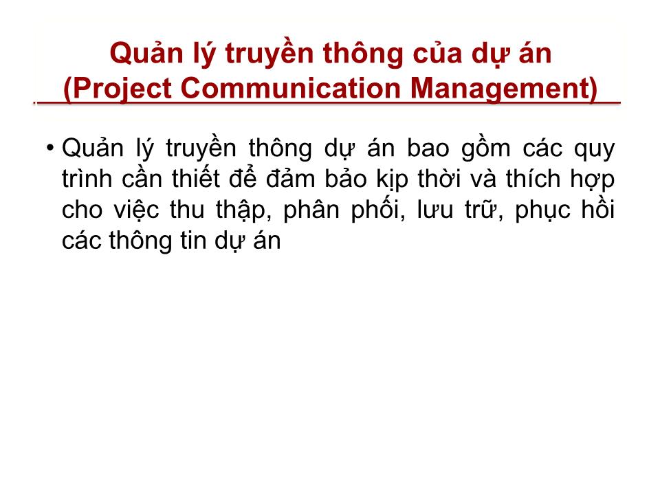 Bài giảng Quản lý dự án - Chương 10: Quản lý truyền thông dự án (Project communication management) trang 2