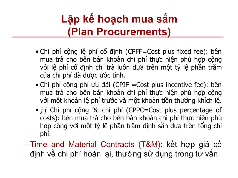 Bài giảng Quản lý dự án - Chương 12: Quản lý mua sắm trang thiết bị dự án (Project procurement management) trang 8