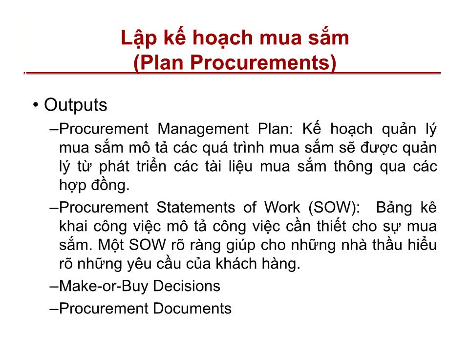 Bài giảng Quản lý dự án - Chương 12: Quản lý mua sắm trang thiết bị dự án (Project procurement management) trang 9