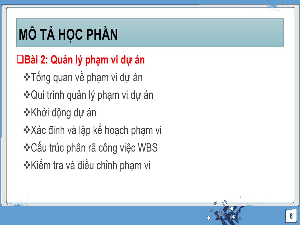 Bài giảng Quản lý dự án công nghệ thông tin - Chương mở đầu: Giới thiệu môn học trang 6