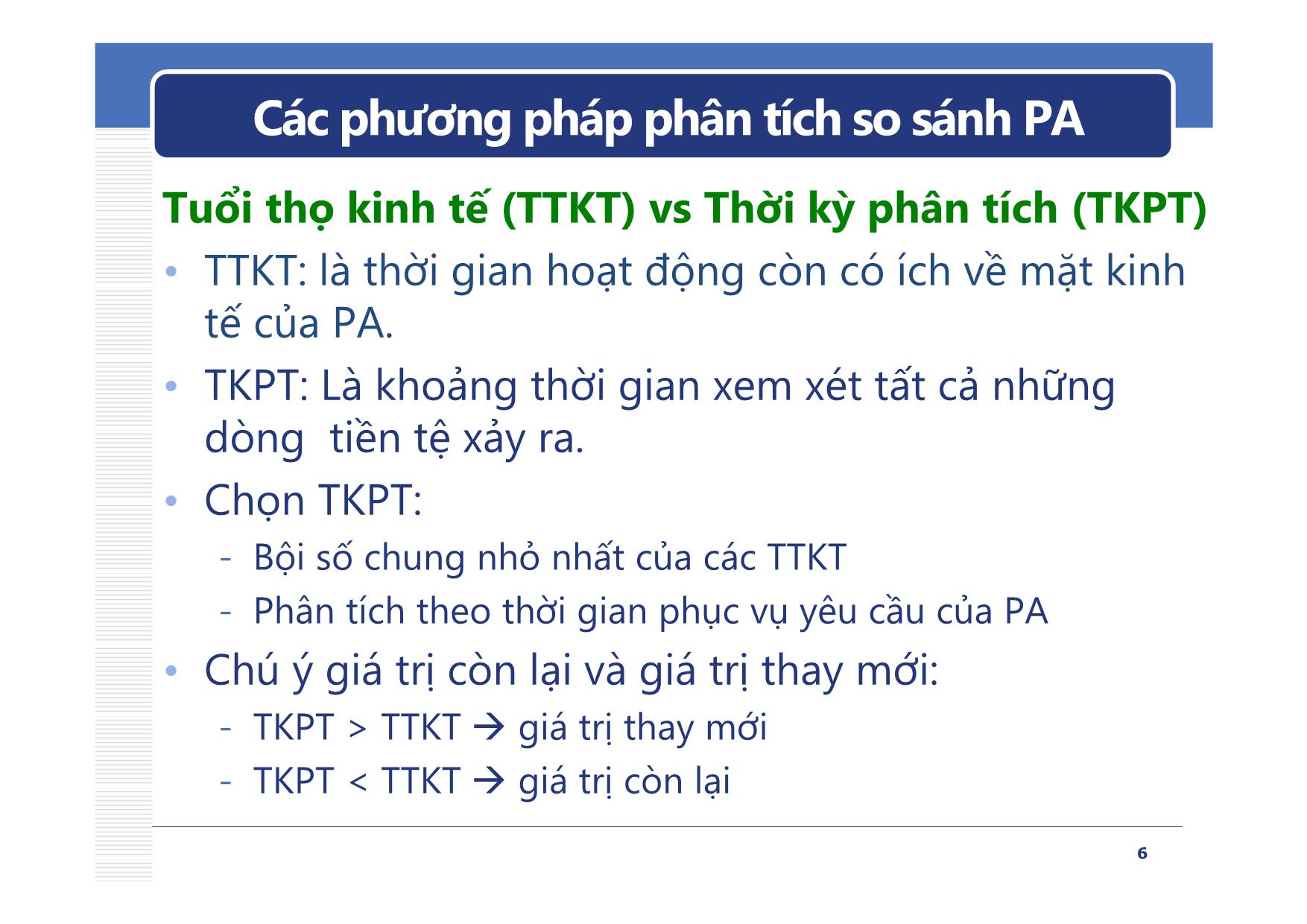 Bài giảng Lập và phân tích dự án cho kỹ sư - Chương 3: Phân tích phương án theo giá trị tương đương - Nguyễn Ngọc Bình Phương trang 6