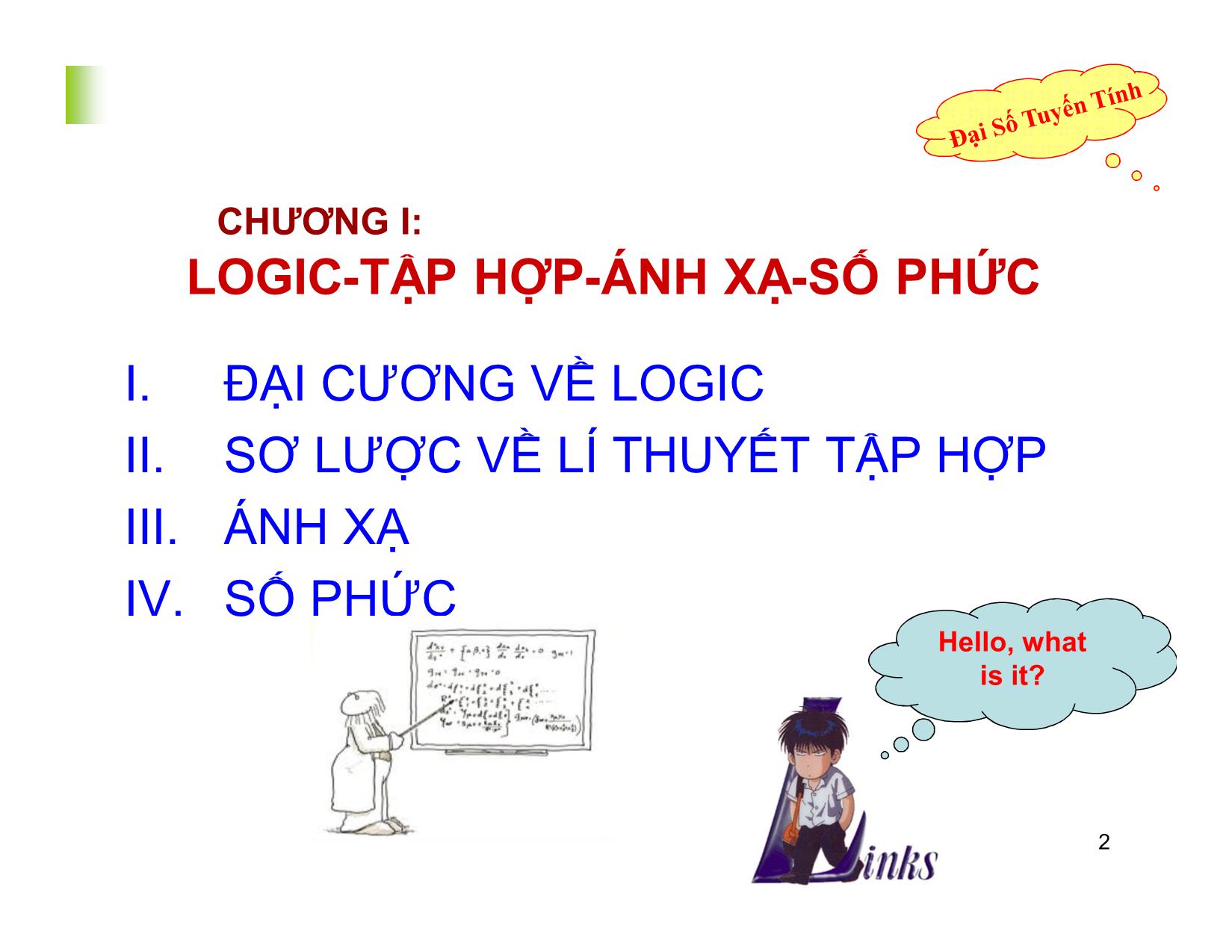 Bài giảng Đại số tuyến tính - Chương I: Logic. Tập hợp. Ánh xạ. Số phức - Nguyễn Hải Sơn trang 2