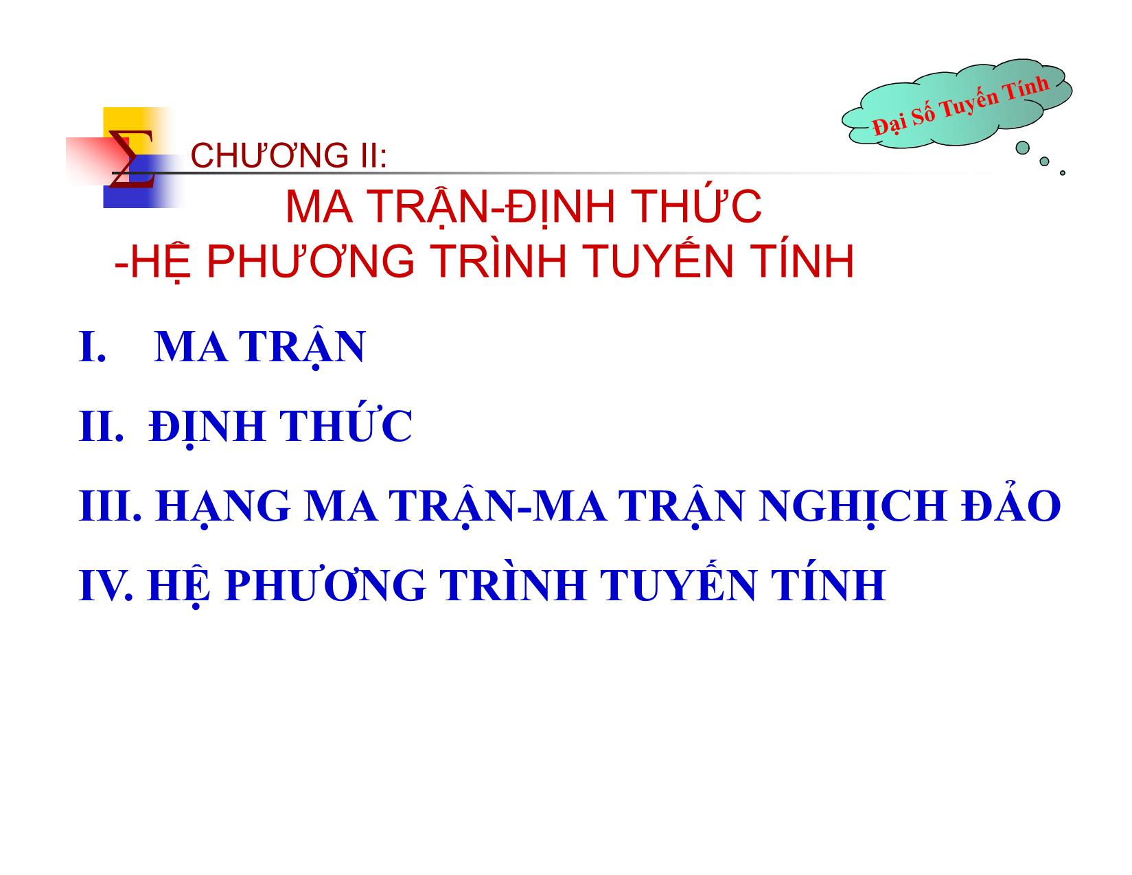 Bài giảng Đại số tuyến tính - Chương II: Ma trận. Định thức. Hệ phương trình tuyến tính - Bài 1: Ma trận - Nguyễn Hải Sơn trang 1