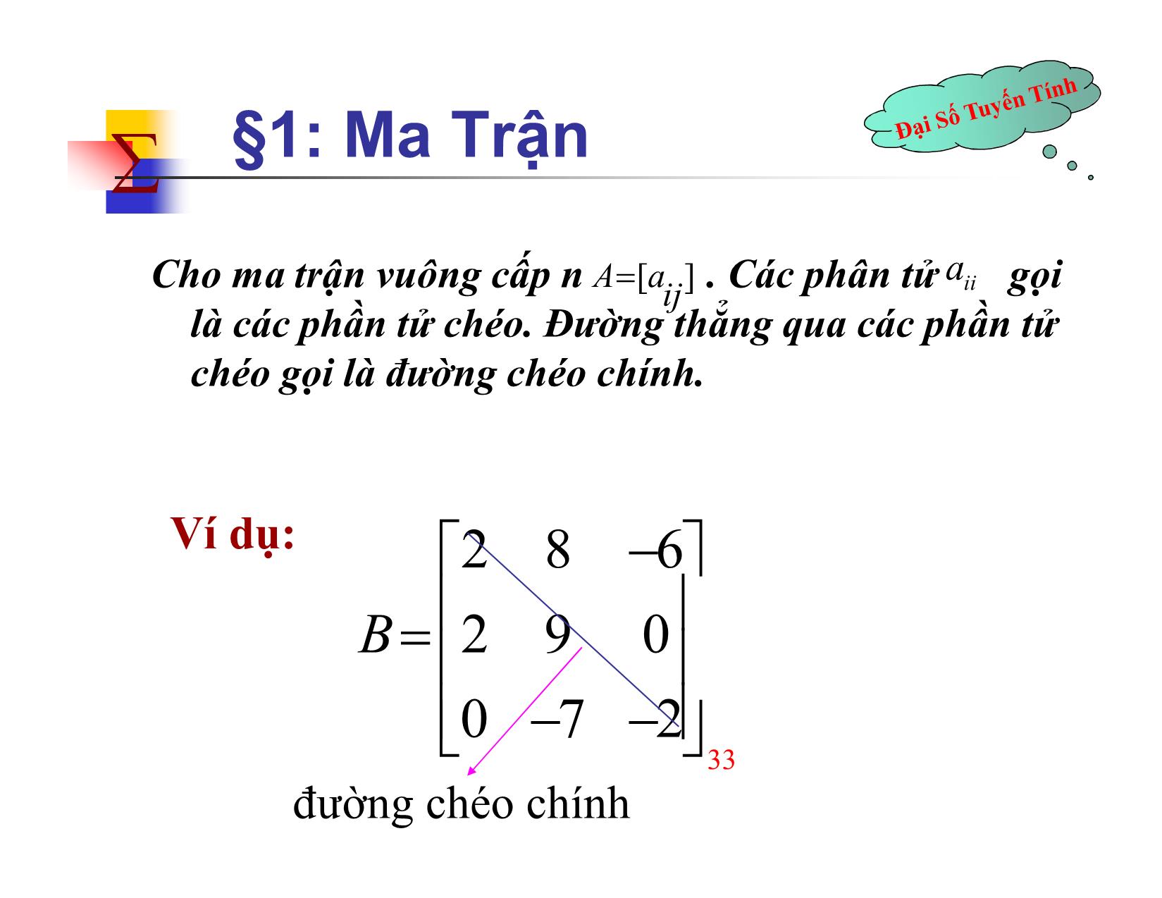 Bài giảng Đại số tuyến tính - Chương II: Ma trận. Định thức. Hệ phương trình tuyến tính - Bài 1: Ma trận - Nguyễn Hải Sơn trang 8