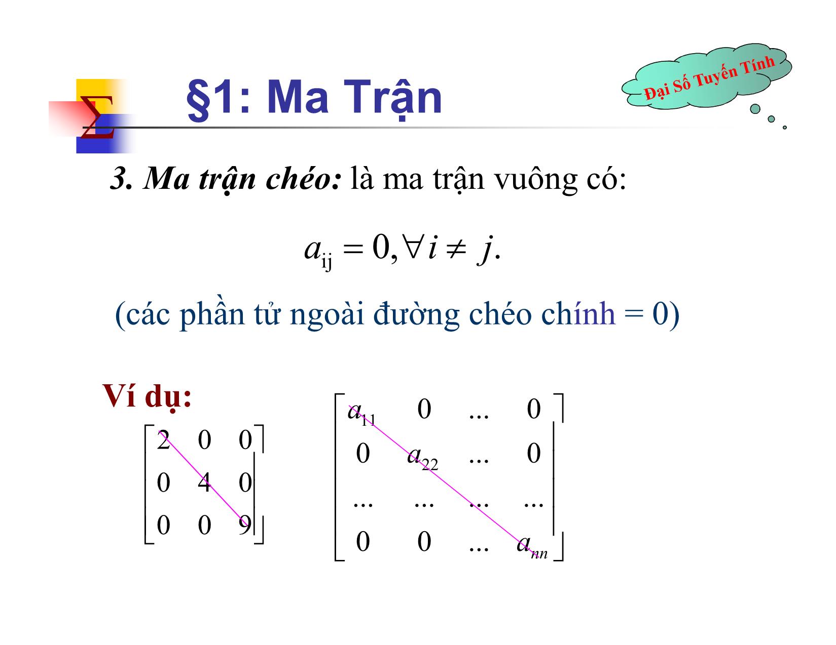 Bài giảng Đại số tuyến tính - Chương II: Ma trận. Định thức. Hệ phương trình tuyến tính - Bài 1: Ma trận - Nguyễn Hải Sơn trang 9