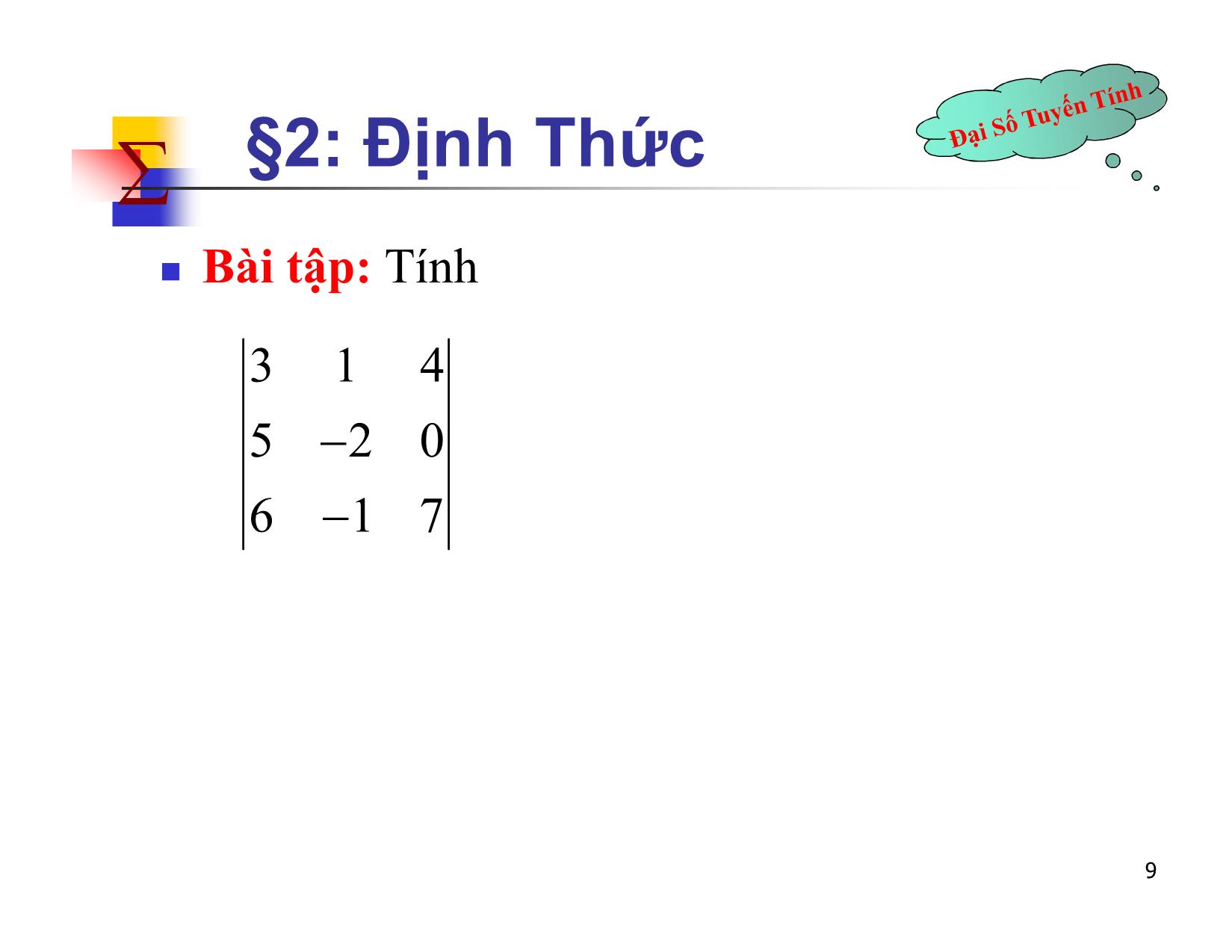 Bài giảng Đại số tuyến tính - Chương II: Ma trận. Định thức. Hệ phương trình tuyến tính - Bài 2: Định thức - Nguyễn Hải Sơn trang 9