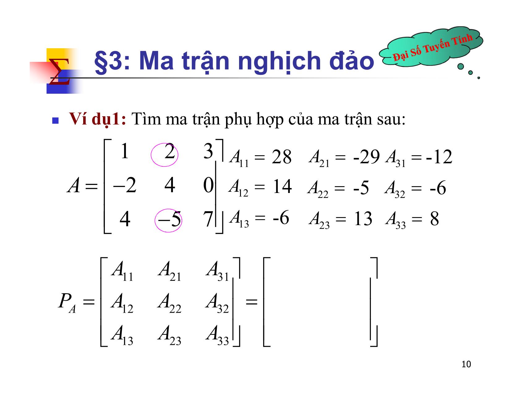 Bài giảng Đại số tuyến tính - Chương II: Ma trận. Định thức. Hệ phương trình tuyến tính - Bài 3: Ma trận nghịch đảo - Nguyễn Hải Sơn trang 10