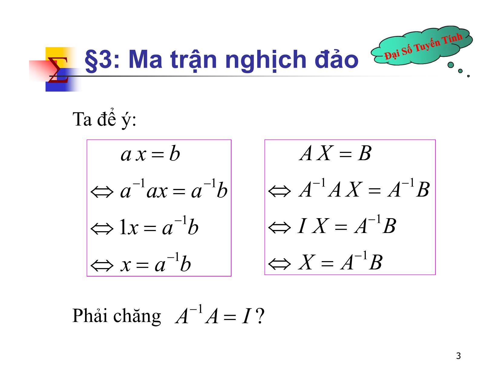 Bài giảng Đại số tuyến tính - Chương II: Ma trận. Định thức. Hệ phương trình tuyến tính - Bài 3: Ma trận nghịch đảo - Nguyễn Hải Sơn trang 3