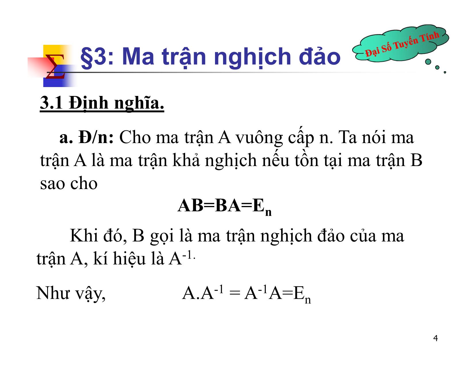 Bài giảng Đại số tuyến tính - Chương II: Ma trận. Định thức. Hệ phương trình tuyến tính - Bài 3: Ma trận nghịch đảo - Nguyễn Hải Sơn trang 4