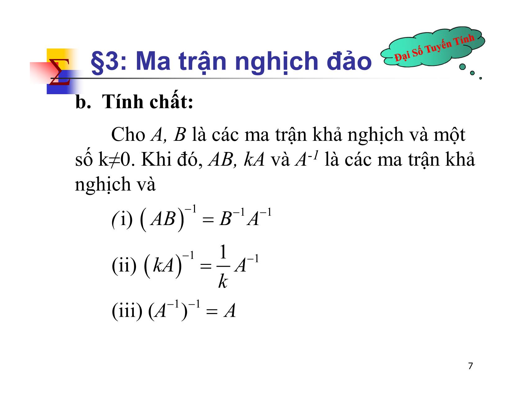 Bài giảng Đại số tuyến tính - Chương II: Ma trận. Định thức. Hệ phương trình tuyến tính - Bài 3: Ma trận nghịch đảo - Nguyễn Hải Sơn trang 7