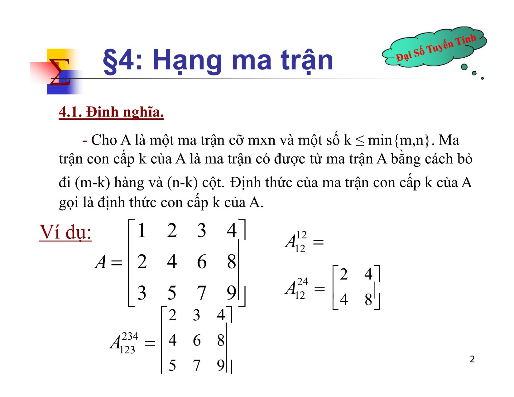 Bài giảng Đại số tuyến tính - Chương II: Ma trận. Định thức. Hệ phương trình tuyến tính - Bài 4: Hạng ma trận - Nguyễn Hải Sơn trang 2