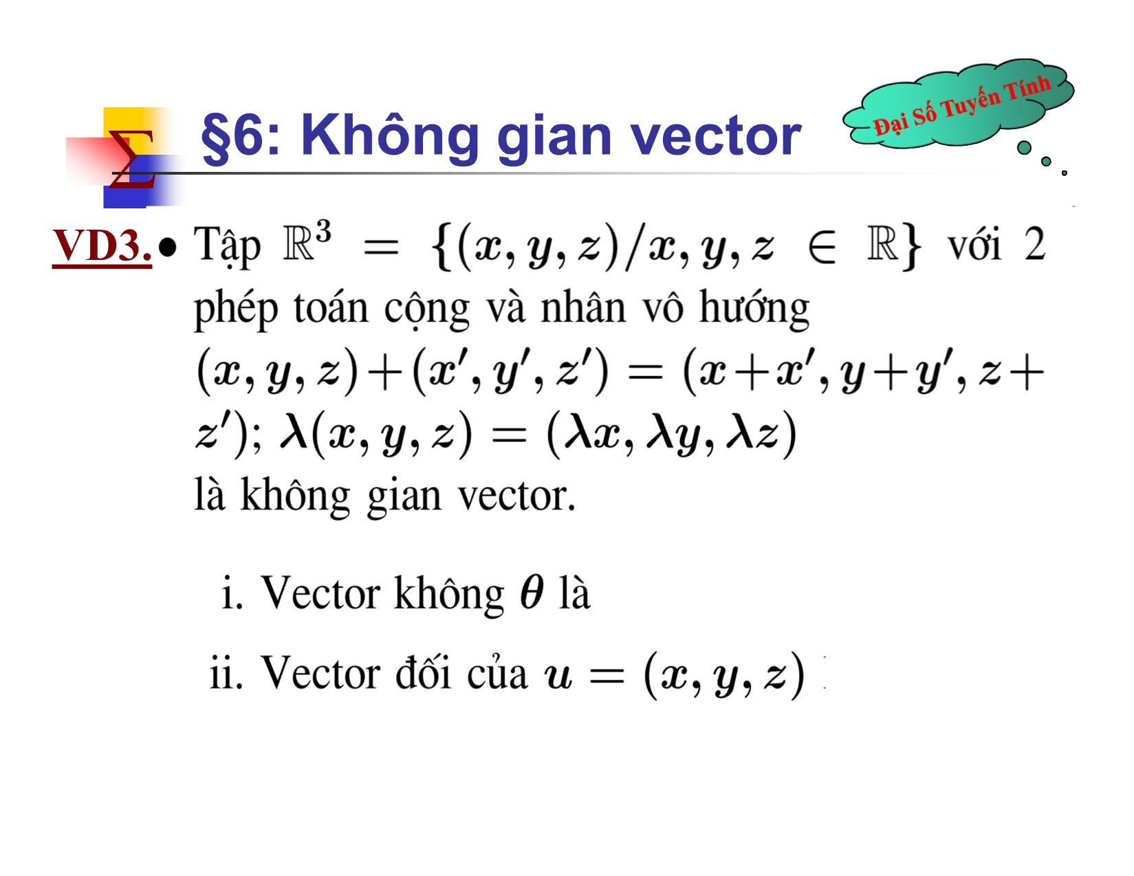 Bài giảng Đại số tuyến tính - Chương III: Không gian vector - Nguyễn Hải Sơn trang 7