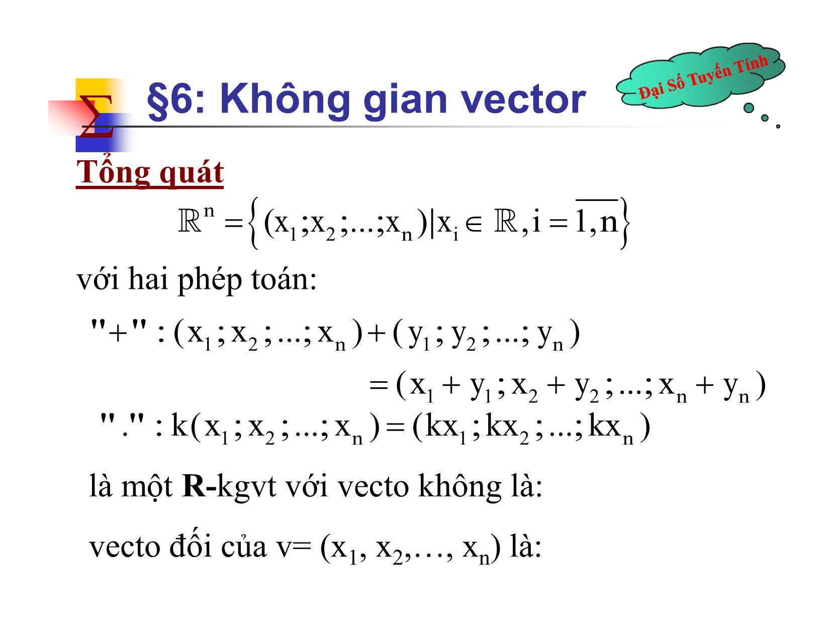 Bài giảng Đại số tuyến tính - Chương III: Không gian vector - Nguyễn Hải Sơn trang 8