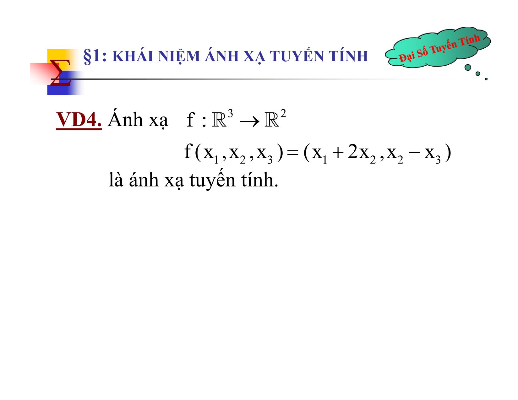 Bài giảng Đại số tuyến tính - Chương IV: Ánh xạ tuyến tính - Nguyễn Hải Sơn trang 5