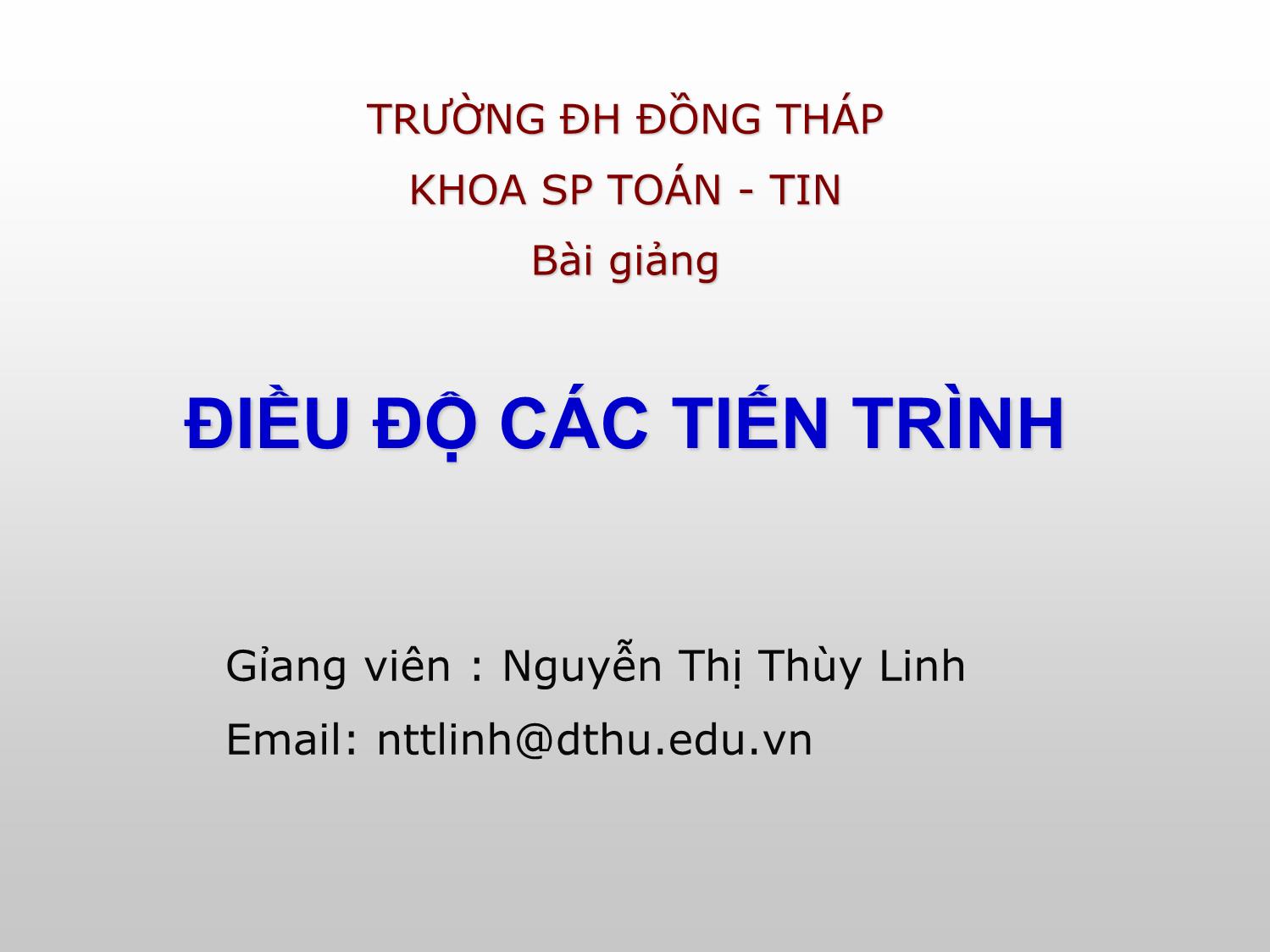 Bài giảng Điều độ các tiến trình - Nguyễn Thị Thùy Linh trang 1