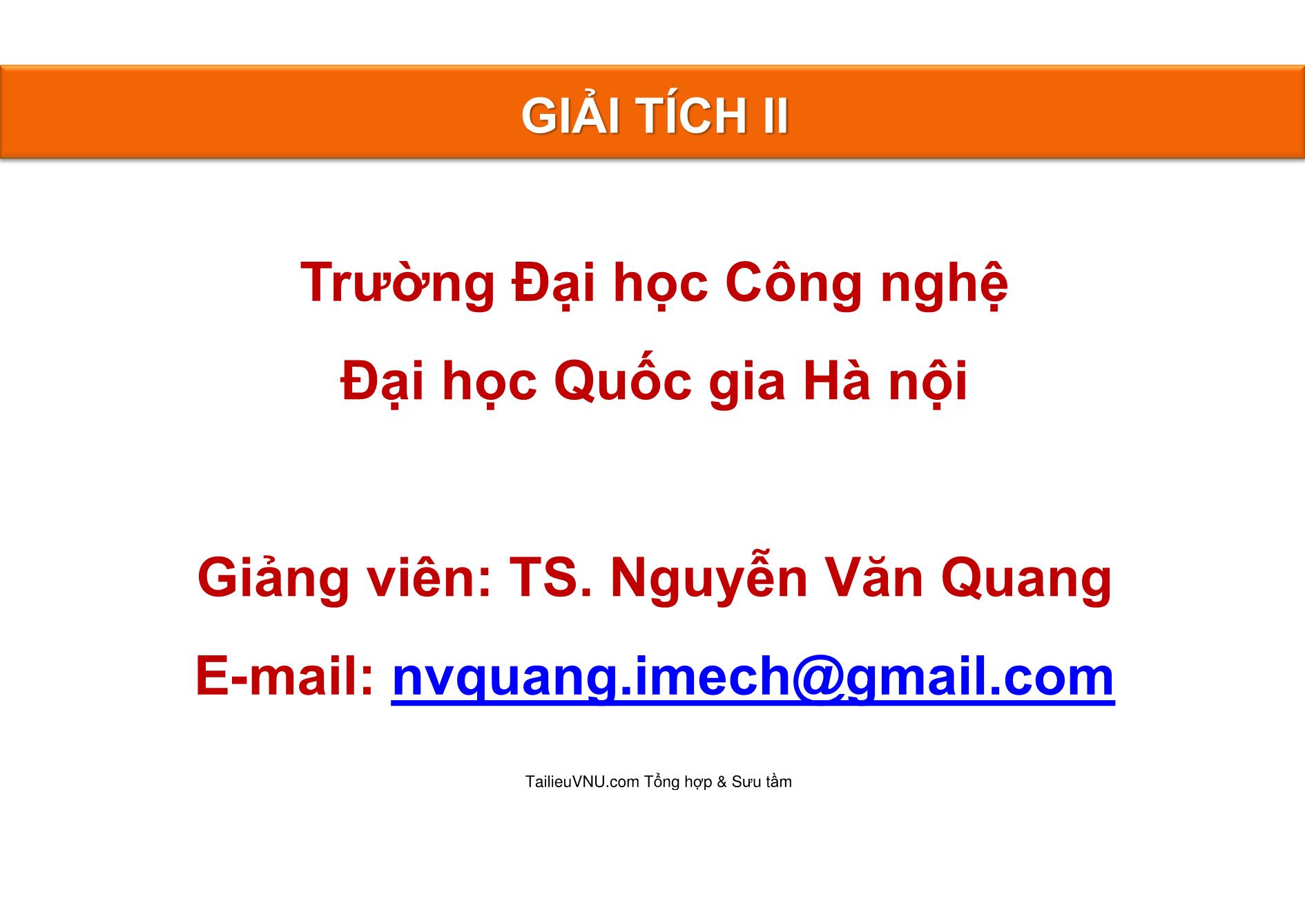 Bài giảng Giải tích II - Chương 1: Mở đầu, giới hạn, liên tục - Nguyễn Văn Quang trang 1