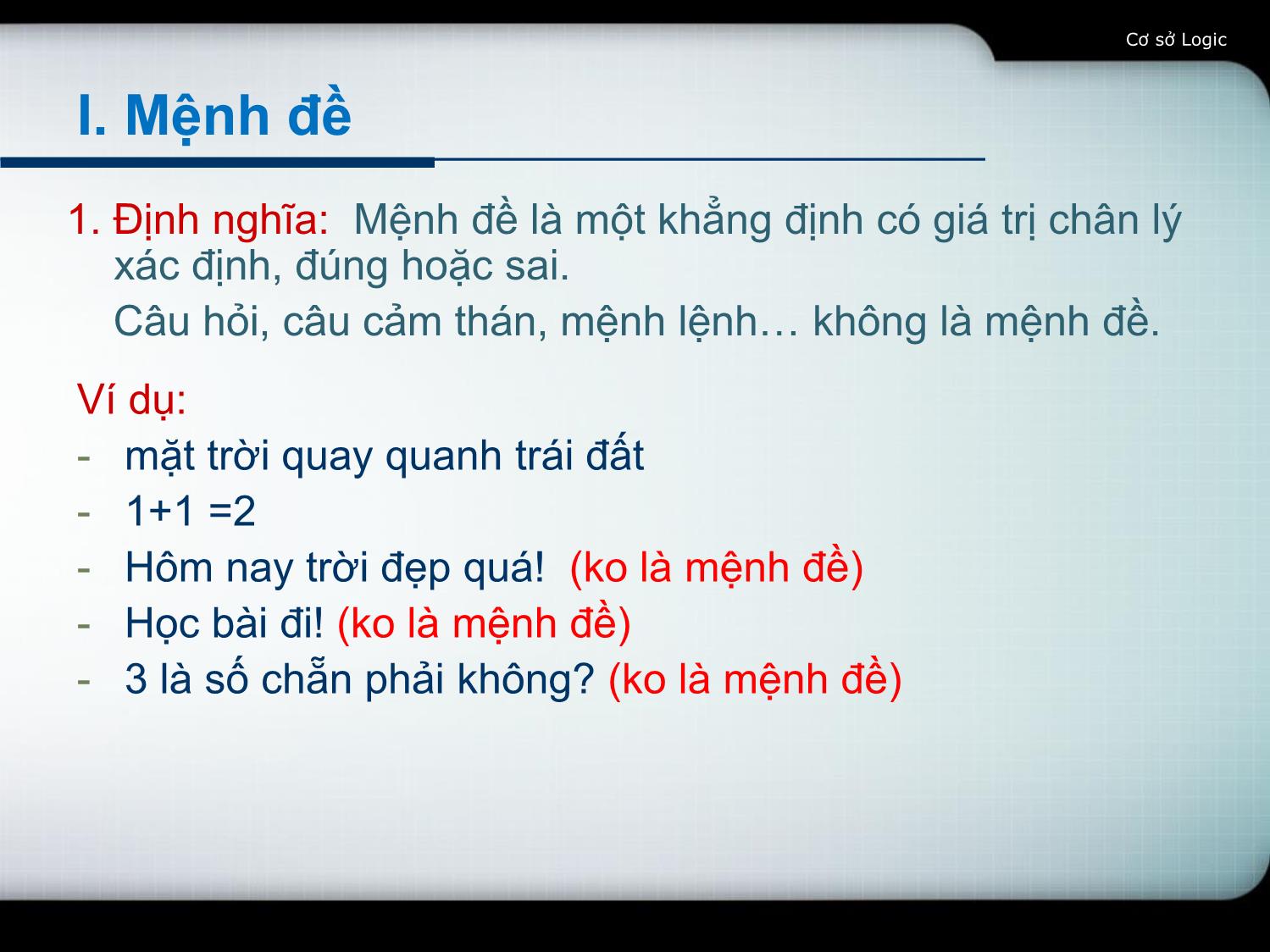 Bài giảng Toán rời rạc 1 - Chương I: Cơ sở logic - Võ Văn Phúc trang 4