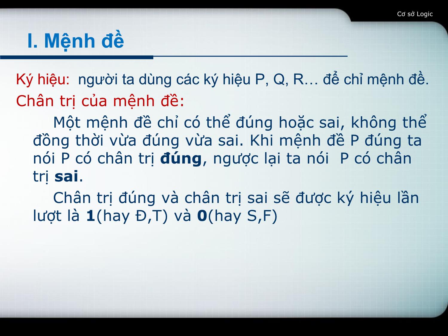 Bài giảng Toán rời rạc 1 - Chương I: Cơ sở logic - Võ Văn Phúc trang 5