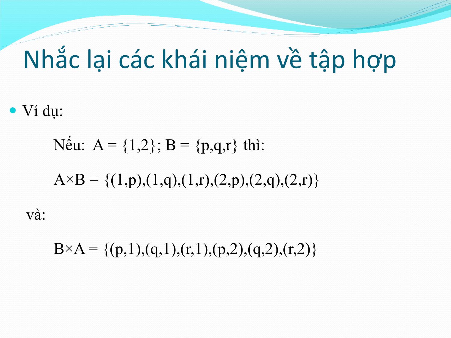 Bài giảng Toán rời rạc 1 - Chương II.2: Quan hệ - Võ Văn Phúc trang 7