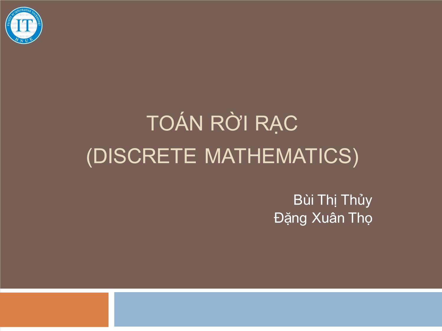 Bài giảng Toán rời rạc - Chương 5: Đại số Boole & cấu trúc mạch logic - Bùi Thị Thủy trang 1