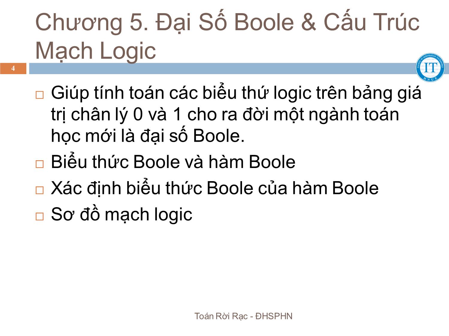 Bài giảng Toán rời rạc - Chương 5: Đại số Boole & cấu trúc mạch logic - Bùi Thị Thủy trang 4