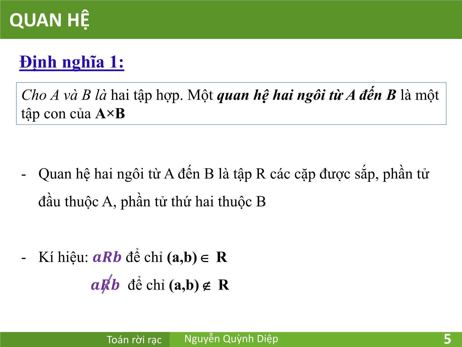 Bài giảng Toán rời rạc - Chương 7: Quan hệ - Nguyễn Quỳnh Diệp trang 5