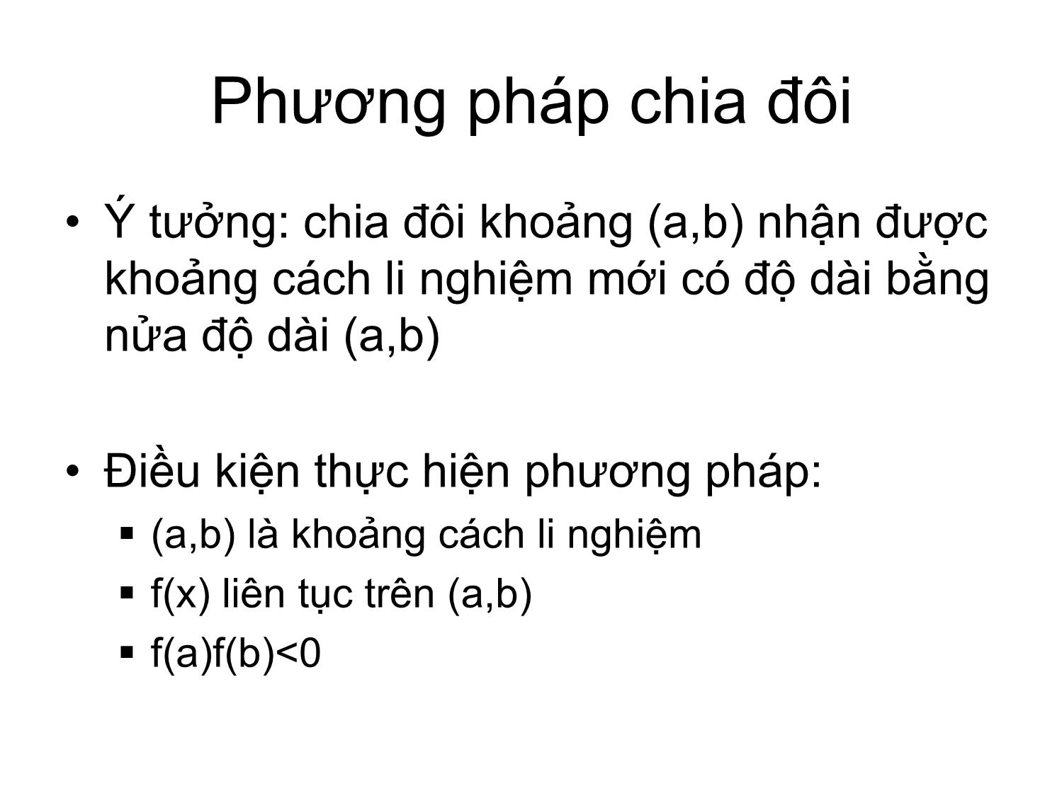 Bài giảng Phương pháp tính - Chương 2: Phương pháp chia đôi giải phương trình f(x)=0 - Hà Thị Ngọc Yến trang 4