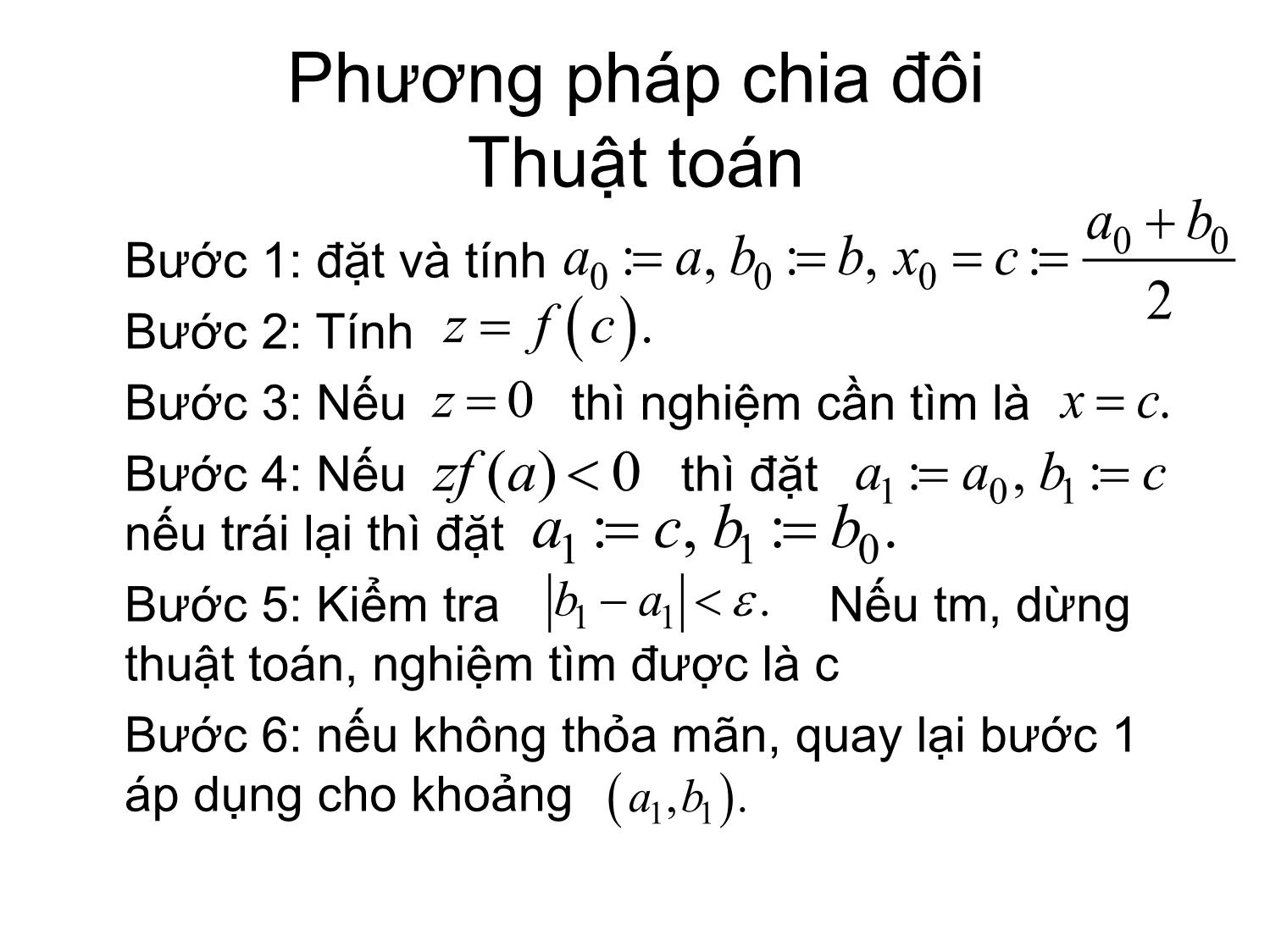 Bài giảng Phương pháp tính - Chương 2: Phương pháp chia đôi giải phương trình f(x)=0 - Hà Thị Ngọc Yến trang 5