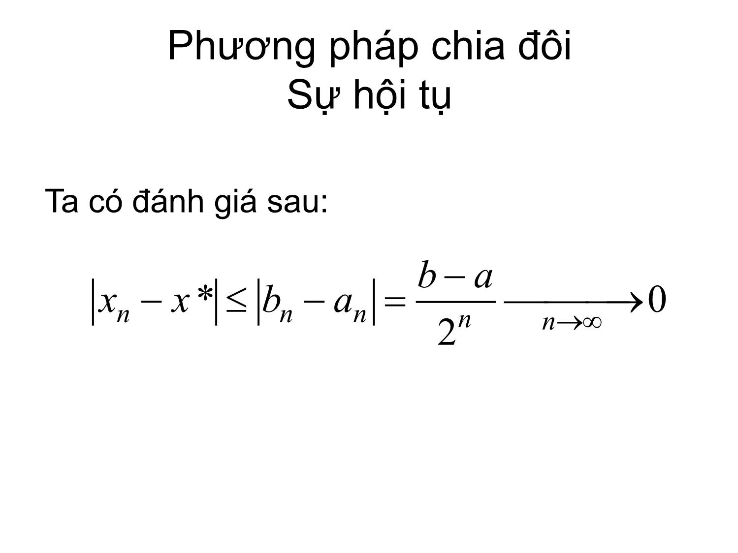 Bài giảng Phương pháp tính - Chương 2: Phương pháp chia đôi giải phương trình f(x)=0 - Hà Thị Ngọc Yến trang 6