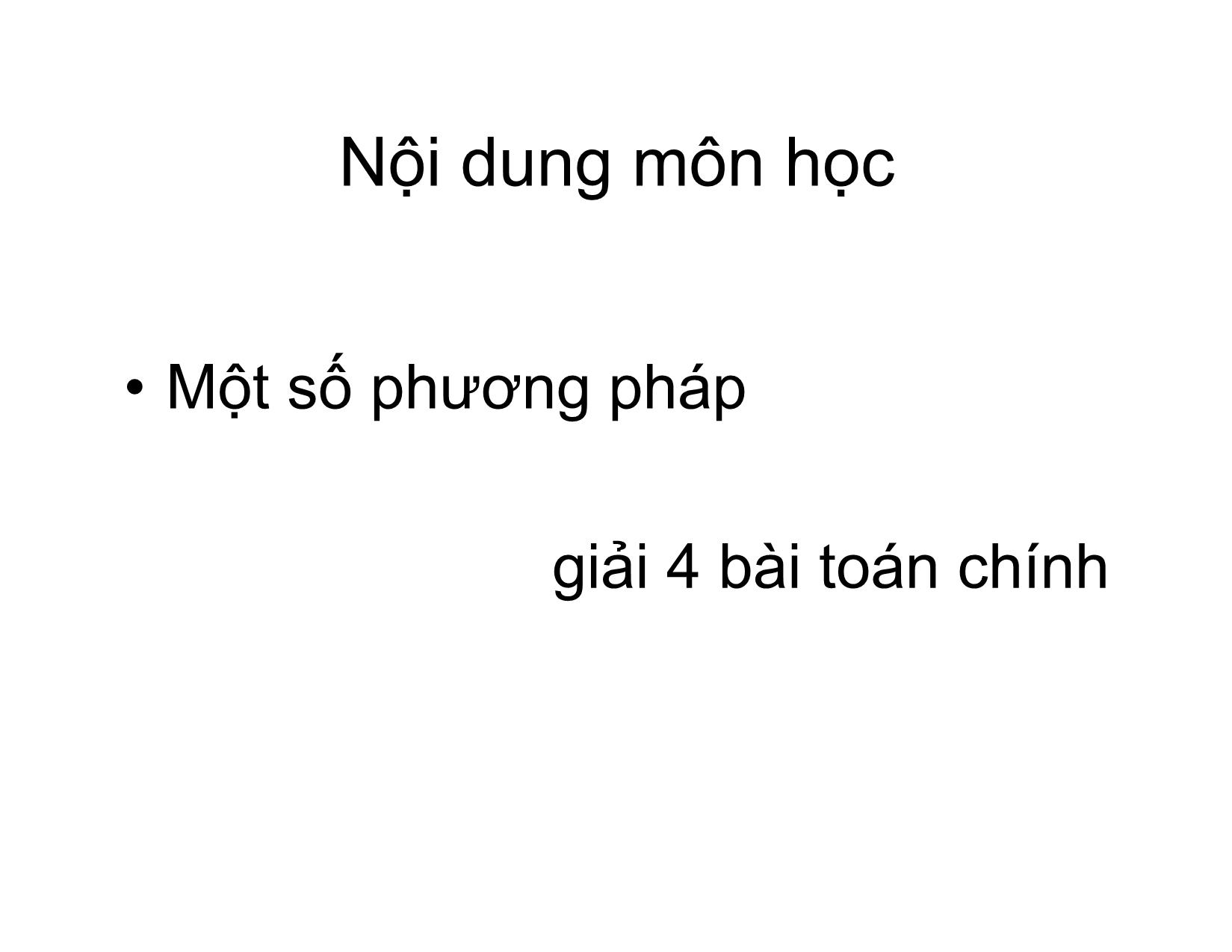 Bài giảng Phương pháp tính - Chương mở đầu: Giới thiệu môn học - Hà Thị Ngọc Yến trang 4