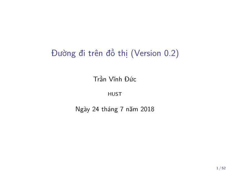 Bài giảng Toán rời rạc - Chương: Đường đi trên đồ thị (Version 0.2) - Trần Vĩnh Đức trang 1