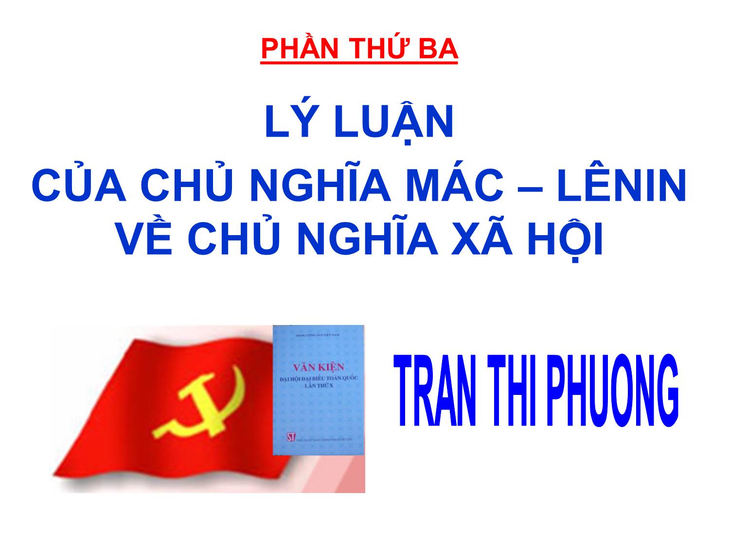 Bài giảng Kinh tế chính trị Mác-Lênin - Chương 7: Sứ mệnh lịch sử của giai cấp công nhân và cách mạng xã hội chủ nghĩa - Trần Thị Phương trang 1