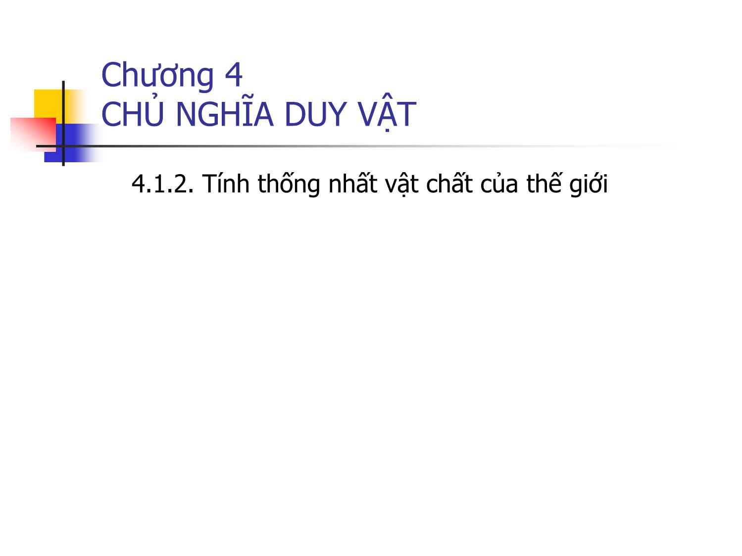 Bài giảng Triết học - Chương 4: Chủ nghĩa duy vật trang 2