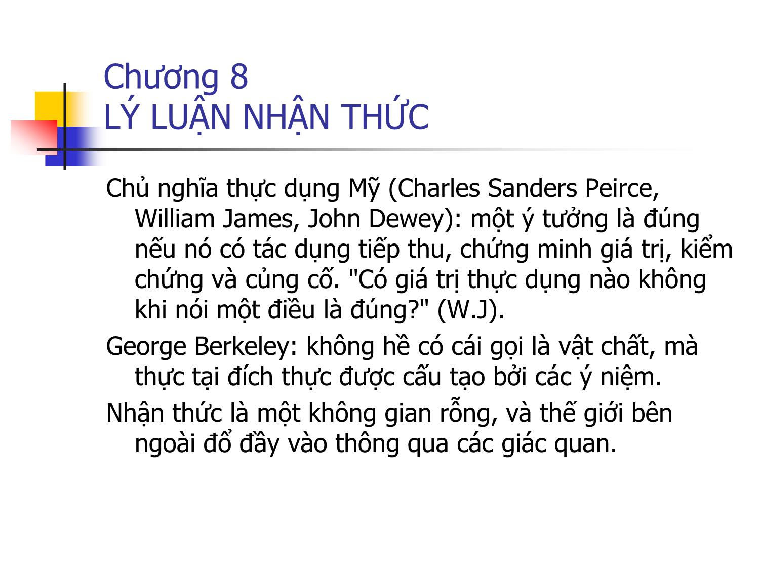 Bài giảng Triết học - Chương 8: Lý luận nhận thức trang 3