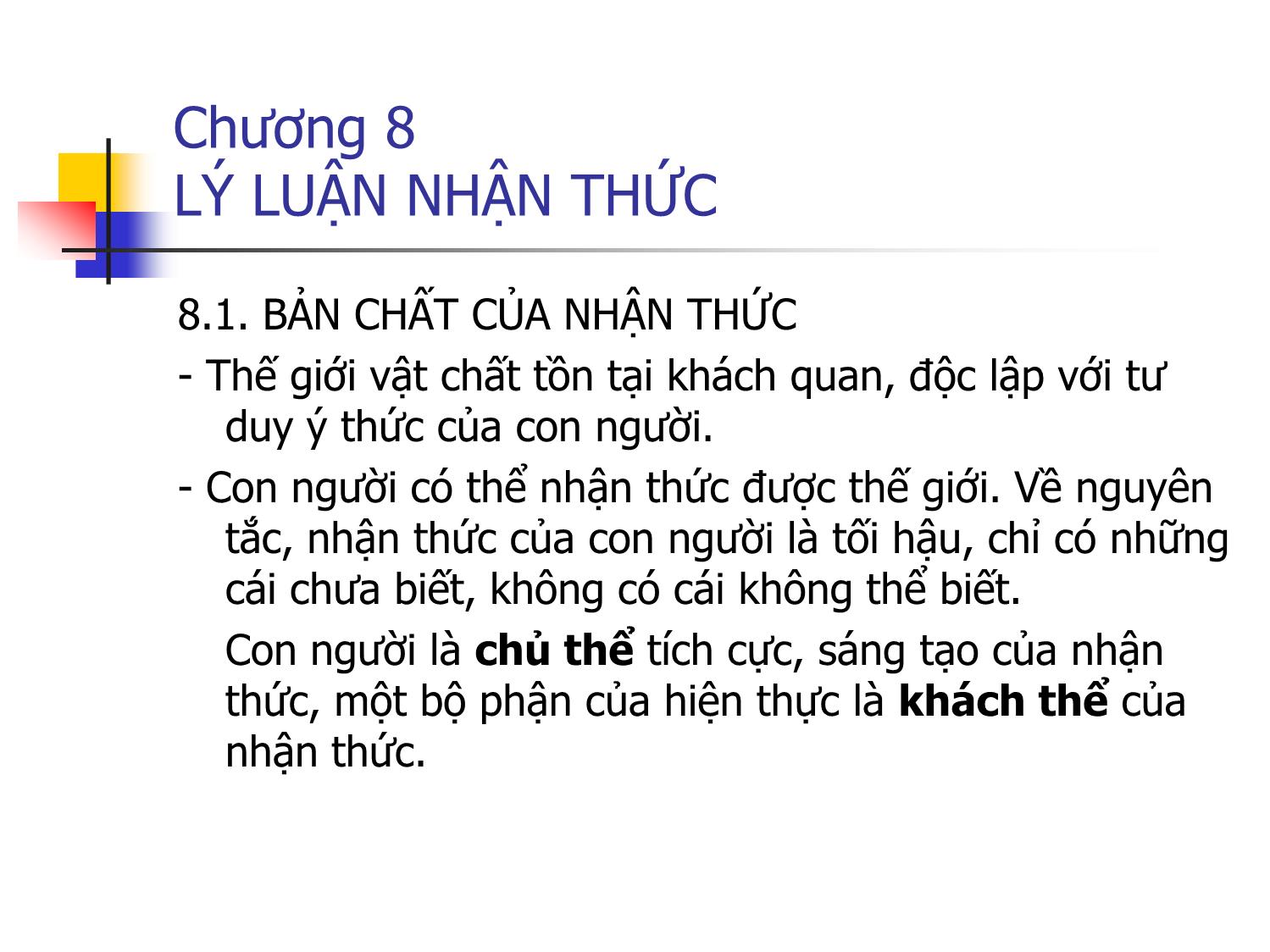 Bài giảng Triết học - Chương 8: Lý luận nhận thức trang 4