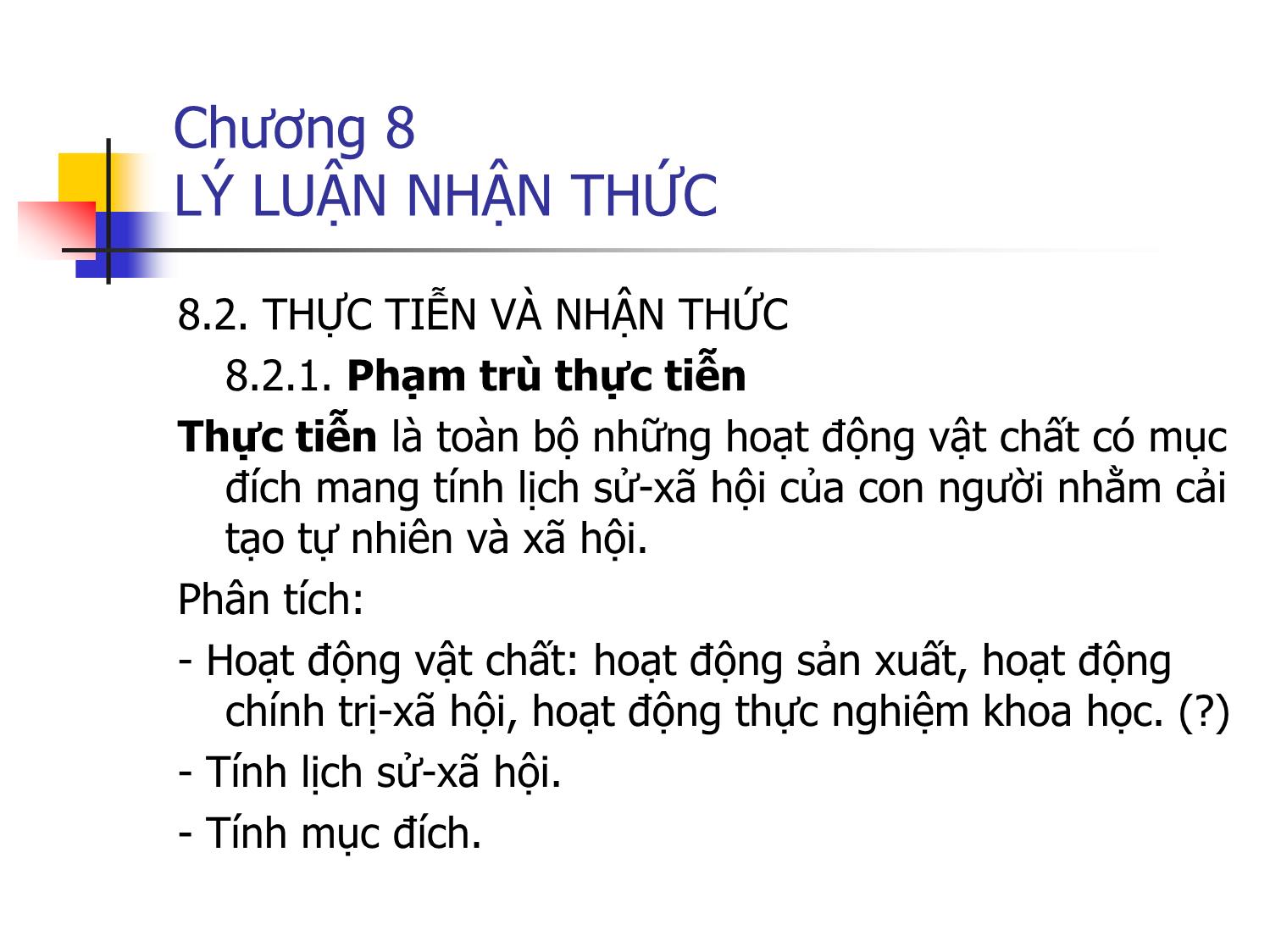 Bài giảng Triết học - Chương 8: Lý luận nhận thức trang 6