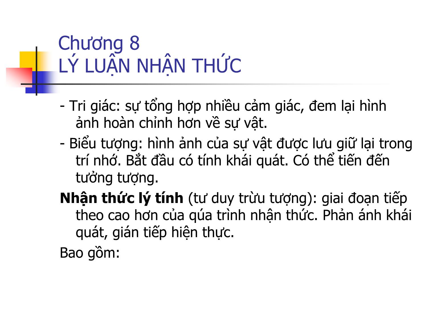 Bài giảng Triết học - Chương 8: Lý luận nhận thức trang 9