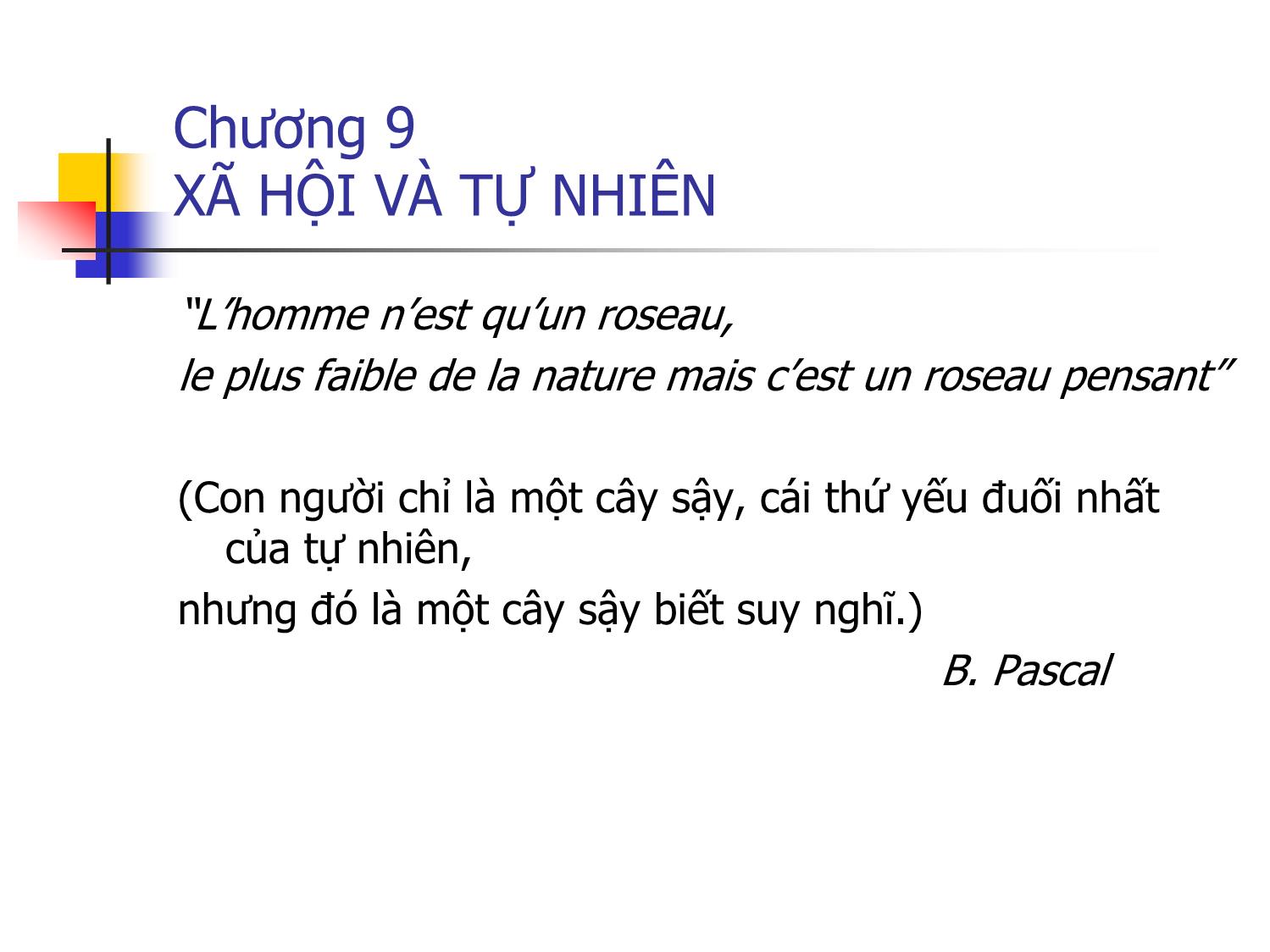 Bài giảng Triết học - Chương 9: Xã hội và tự nhiên trang 1