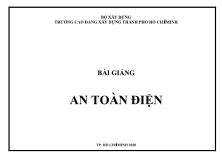 Bài giảng An toàn điện - Chương 1: Tác dụng của dòng điện vào cơ thể con người