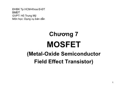 Bài giảng Dụng cụ bán dẫn - Chương 7, Phần 2: MOSFET - Hồ Trung Mỹ