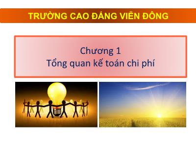 Bài giảng Kế toán chi phí - Chương 1: Tổng quan kế toán chi phí