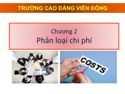 Bài giảng Kế toán chi phí - Chương 2: Phân loại chi phí