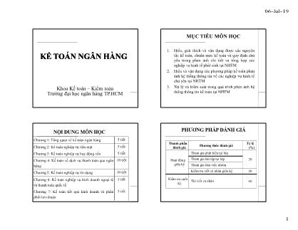 Bài giảng Kế toán ngân hàng - Đại học Ngân hàng thành phố Hồ Chí Minh