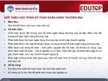 Bài giảng Kế toán ngân hàng thương mại - Bài 1: Tổng quan về kế toán ngân hàng thương mại - Nguyễn Thị Ngọc Diệp