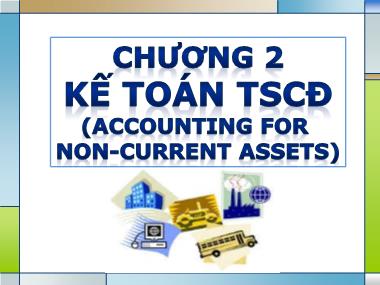 Bài giảng Kế toán tài chính 1 - Chương 2: Kế toán tài sản cố định