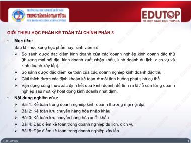 Bài giảng Kế toán tài chính 3 - Bài 1: Kế toán trong doanh nghiệp kinh doanh thương mại nội địa - Nguyễn Thị Mai Anh