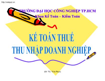 Bài giảng Kế toán thuế doanh nghiệp - Chương 14: Kế toán thuế thu nhập doanh nghiệp - Trần Phước